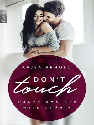 cover image of Don't touch--Hände von der Millionärin
